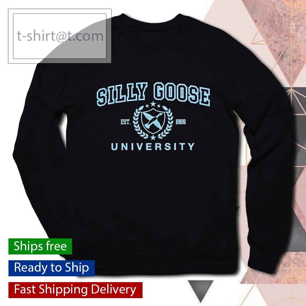 Silly Goose University est 1869 shirt