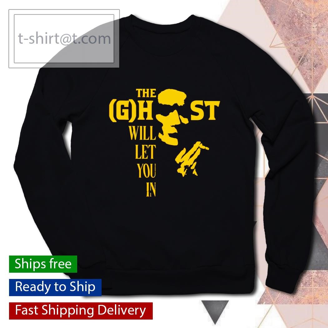 The Ghost will let you in shirt